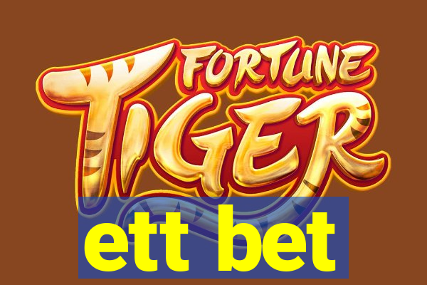 ett bet